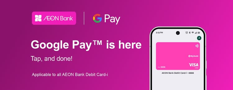 AEON Bank Enables Google Pay For Debit Card-i Android Users